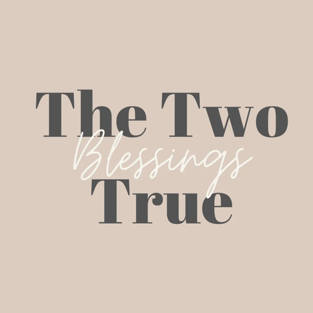 The Two True Blessings