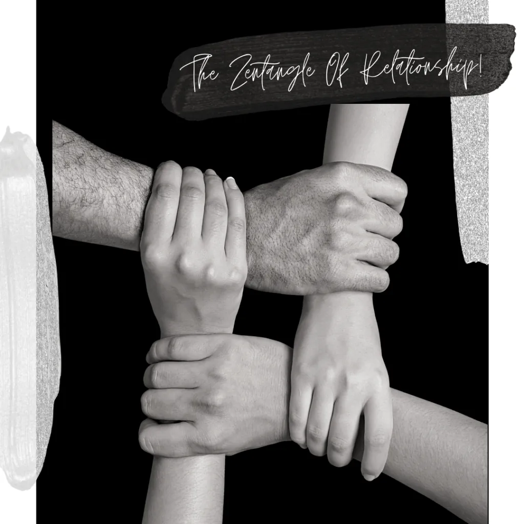 The Zen Tangle Of Relationship